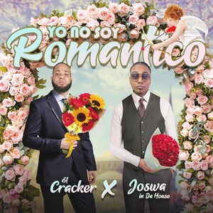 Yo No Soy Romantico (feat. El Cracker)