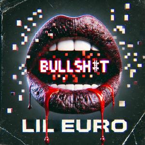 BULL SH#T (Explicit)