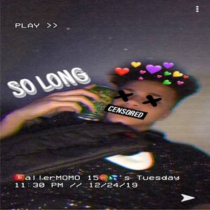 SO LONG (Explicit)