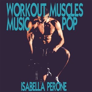 Workout Muscles Music Pop