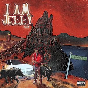 I Am Jelly (Explicit)