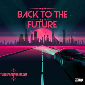 BACK TO THE FUTURE (Explicit)