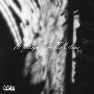 Mixtape of The Year (Freestyle) (Explicit)
