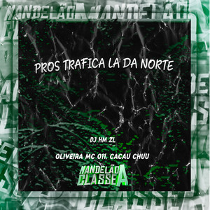 Pros Trafica La da Norte (Explicit)