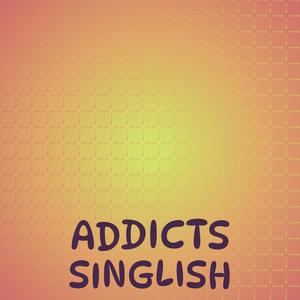 Addicts Singlish