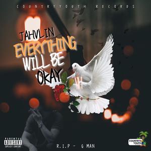 Everything Will Be Okay (feat. Jahvlin) (Explicit)