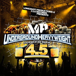 Legend N' Da Makin' 4.5 Underground Heavyweight (Longshot Productions & C.I.A Records Presents) [Explicit]