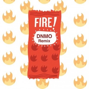 Fire (DNMO Remix)