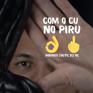COM O CU NO PIRU