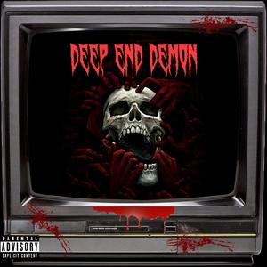 Deep End Demon (Explicit)