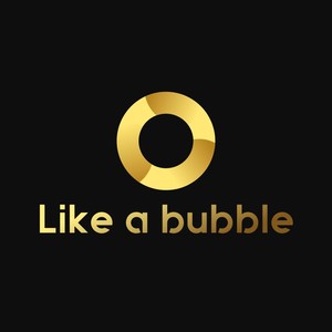 LIKE A BUBBLE
