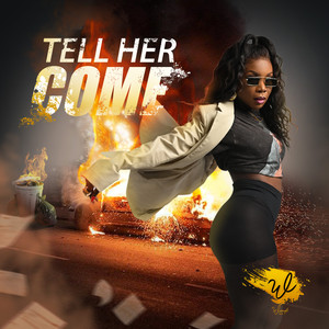 Tell Her Come (Radio Edit)