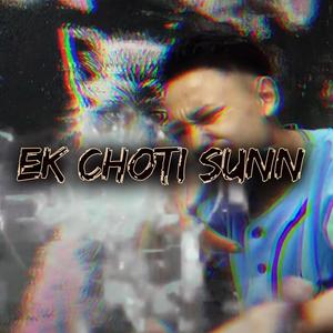 Ek Choti Sunn (Explicit)