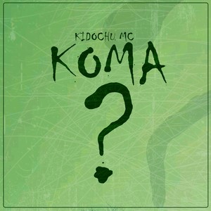 Koma?