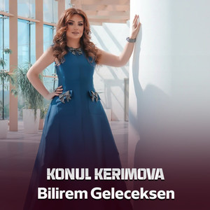 Bilirəm Gələcəksən