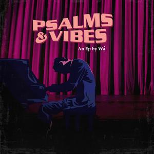 Psalms & Vibes