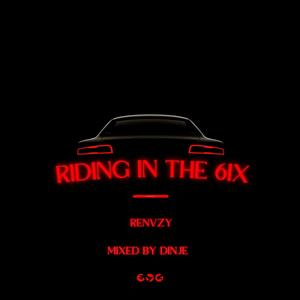 Riding in The 6ix (Explicit)