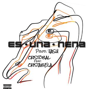 Es Una Nena (feat. Cristabela) [Explicit]