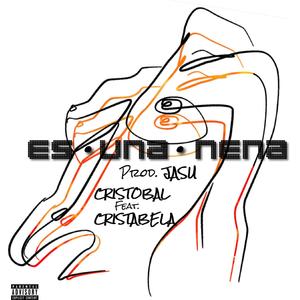 Es Una Nena(feat. Cristabela) (Explicit)