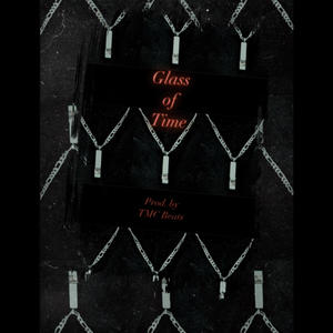 Glass of Time (Explicit)