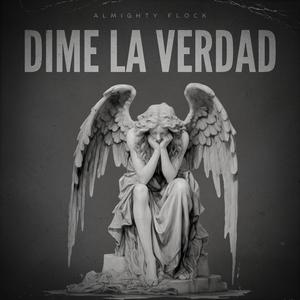 Dime La Verdad (Explicit)