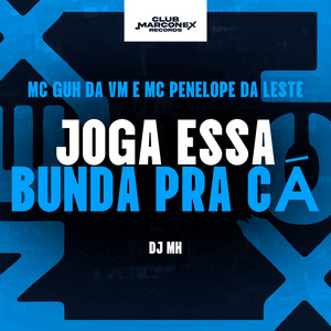 Joga Essa Bunda Pra Ca (Explicit)
