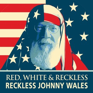 Red, White & Reckless (Explicit)