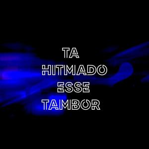 Ta Hitmado Esse Tambor (Remix|Explicit)