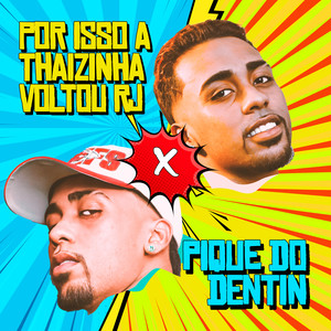 Por Isso a Thaizinha Voltou Rj X Pique do Dentin (Explicit)