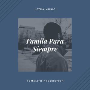 Familia Para Siempre (Explicit)