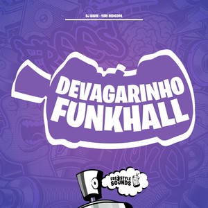 Devagarinho FunkHall (Explicit)