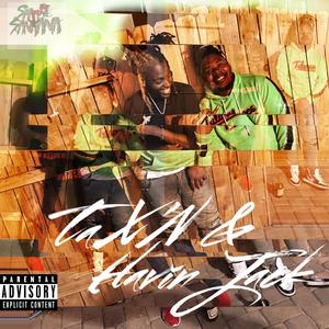 Tax'n & Havin Jack (Explicit)