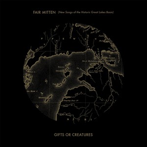 Fair Mitten (New Songs of the Historic Great Lakes Basin)