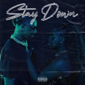Stay Down (feat. K Renee) (Explicit)