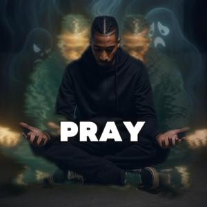 Pray (Explicit)