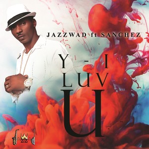 Why I Love You (feat. Sanchez)