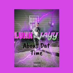 About Dat Time (Explicit)