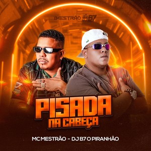 PISADA NA CABEÇA (Explicit)