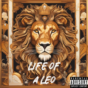 Life of a Leo (Explicit)