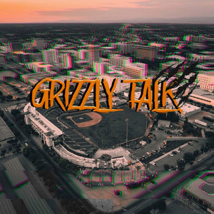 Grizzly Talk (Explicit)