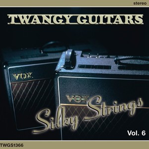 Twangy Guitars - Silky Strings, Vol. 6