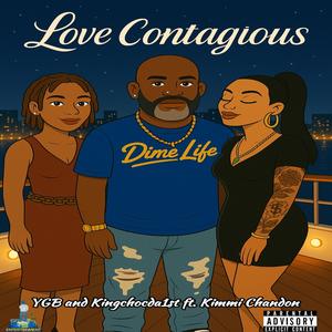 LOVE CONTAGIOUS (feat. Kimmi Chandon) (Explicit)