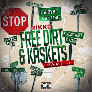 Free Dirt & Kaskets Pt. 2 (Explicit)