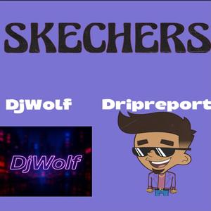 Skechers (feat. DripReport) (Explicit)