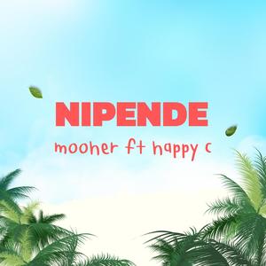 Nipende (feat. Happy C)