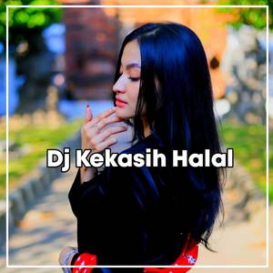 DJ KEKASIH HALAL