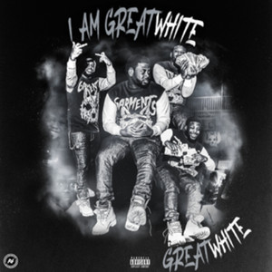 I AM GREATWHITE (Explicit)