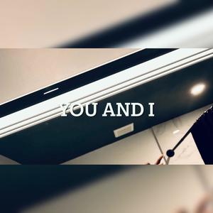 You and I (Explicit)