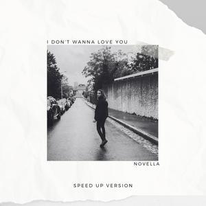 I Don't Wanna Love You (Speed-Up Version )