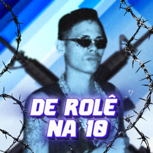 De Rolê na 10 (Explicit)